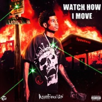 Watch How I Move - Single - RahhForeign
