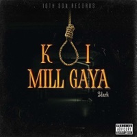 Koi Mill Gaya - Single - 2dark