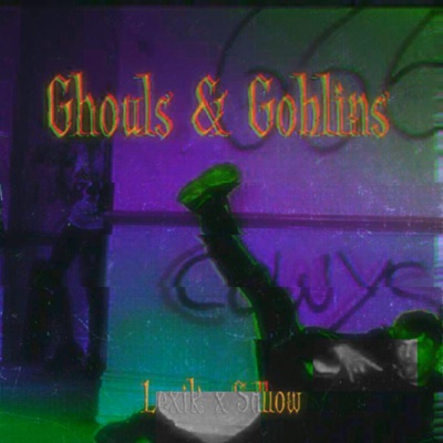 GHOULS & GOBLINS (feat. SALLOW EXPRESSION) - Single