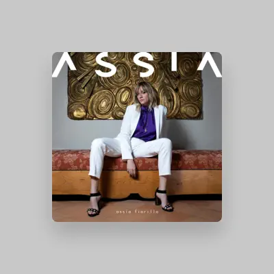 Listen to Assia Fiorillo, watch music videos, read bio, see tour dates & more!