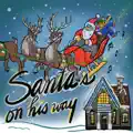Santa's On His Way