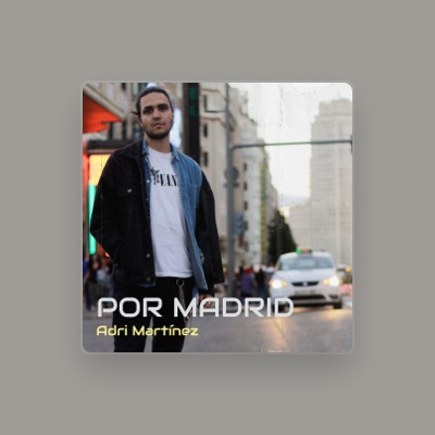 Listen to Adri Martínez, watch music videos, read bio, see tour dates & more!