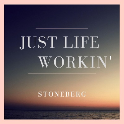 Just Life Workin' - Single