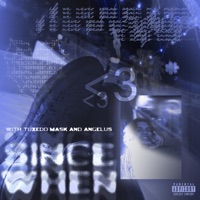Since When (feat. Angelus & Tuxedo Mask) - Single - Jayrui