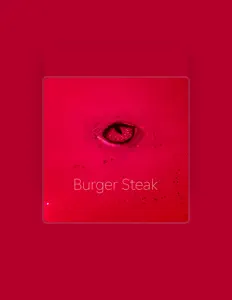 Listen to Burger Steak, watch music videos, read bio, see tour dates & more!