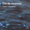 Día de Muertos (feat. Cardoné) - Yiram Celeweed lyrics