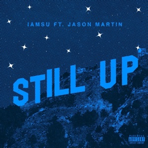 Still Up (feat. JasonMartin) - Single