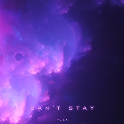 Can't Stay - Single