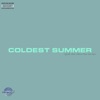 Coldest Summer - Single