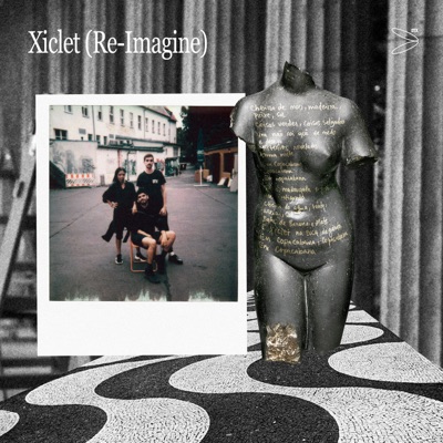 Xiclet (feat. Noporn) [Re-Imagine] - Single