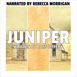 Juniper: The Juniper Series (Unabridged)