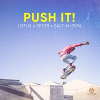 Push It! (Remix) - Single - Lotus, SPYZR & Salt-N-Pepa
