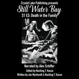 A Death in the Family: A Series of Small Town Horror (Still Water Bay S1 E3) (Unabridged)