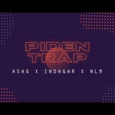 Piden Trap (feat. Indagar & Asag) - Single