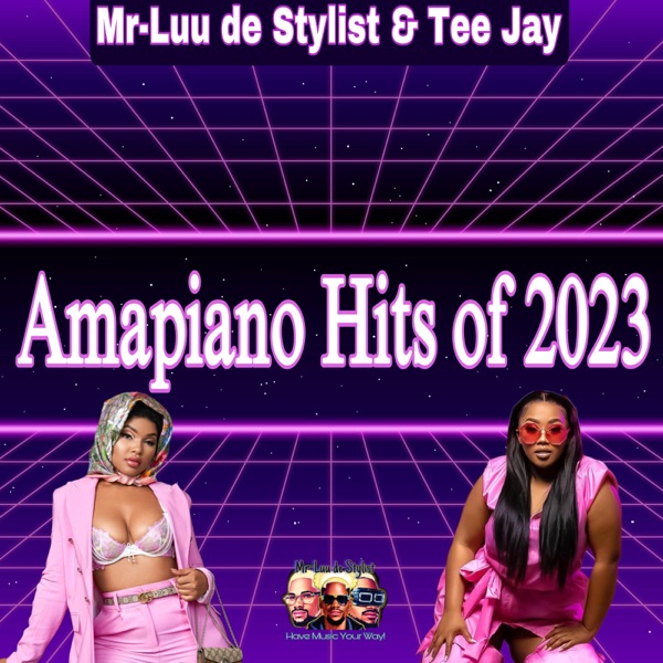 Amapiano Hits of 2023, Vol. 1 (DJ Mix)
