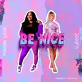 Be Nice
