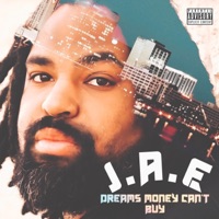 Dreams Money Cant Buy - J.A.E.