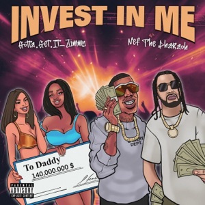 Invest In Me (feat. Nef The Pharaoh)