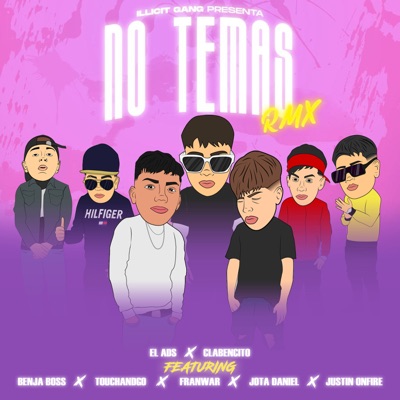 No Temas (Remix) [feat. Benja Boss, Touchandgo, Franwar, Jota Daniel & Justin Onfire] - Single