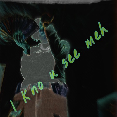 I Kno U See Meh - Single