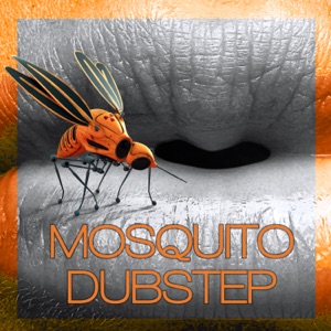 Mosquito Dubstep - Single