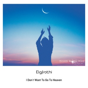 I Don't Want to Go to Heaven - EP