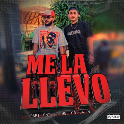 Me La Llevo (feat. Hector La H) - Single