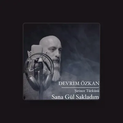 Listen to Devrim Özkan, watch music videos, read bio, see tour dates & more!