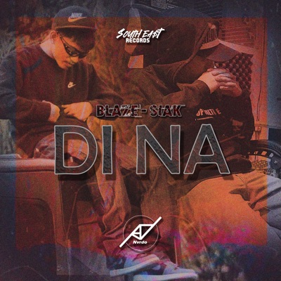 Di Na (feat. Blaze & Siak) - Single