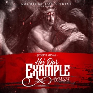 He’s Our Example (feat. Lucky Luciano)