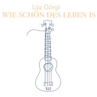 Wie schön des Leben is - Single - Lizz Görgl