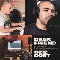 Əziz Dost (Dear Friend) - Single - Keco Brandão, Emil Afrasiyab & Araz Imanov