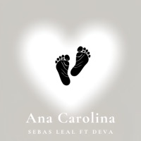 Ana Carolina (feat. Deva) - Single - Sebas Leal