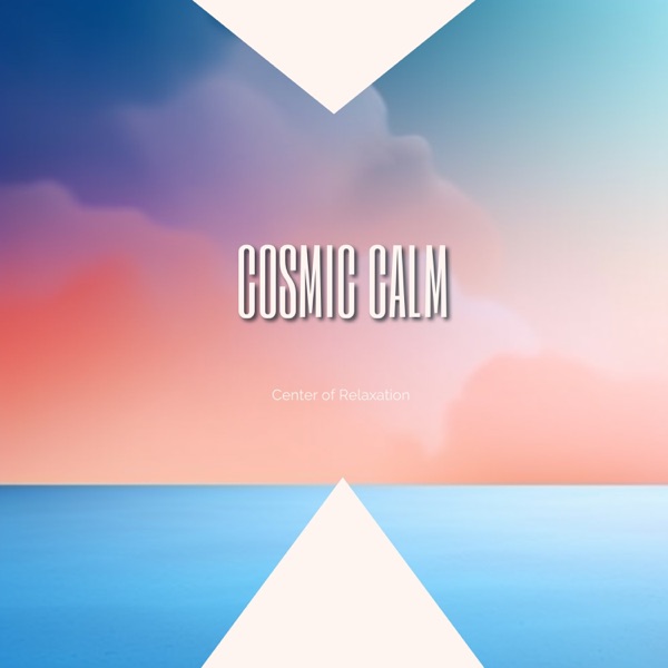 Cosmic Calm - EP