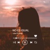 No Es Igual (feat. Johay) - Single