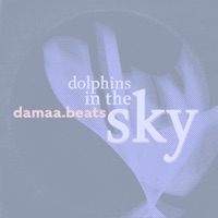Dolphins in the Sky - Single - damaa.beats
