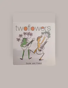 TWOFLOWERSを聴いたり、ミュージックビデオを鑑賞したり、経歴やツアー日程などを確認したりしましょう！