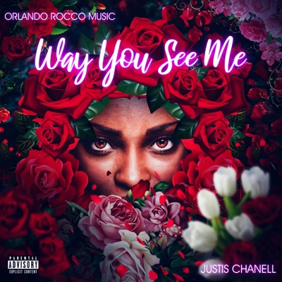 Way You See Me (feat. Justis Chanell) - Single