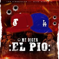 Me Dicen el Pio (feat. Blas Murrieta) - Single - Los Pimenteles