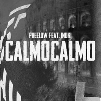 CalmoCalmo (feat. Inoki) - Single - Pheelow