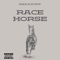 RACE HORSE (feat. Dujaun Binns) - Single - NAX