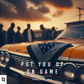 Put You Up On Game (feat. Liam) artwork