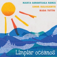 Limpiar océanos (feat. Amor Reluciente & Marta Gorostiaga) [Remix] - Single - Nada Tutto
