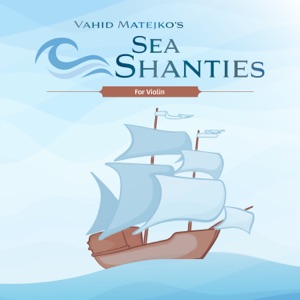 Vahid Matejko's Sea Shanties for Violin (feat. Julia Jech)