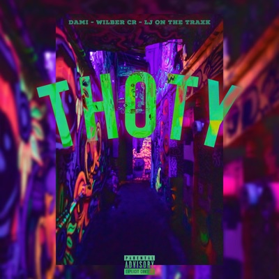 Thoty (feat. wrddami & LJ ON the TRAXK) - Single