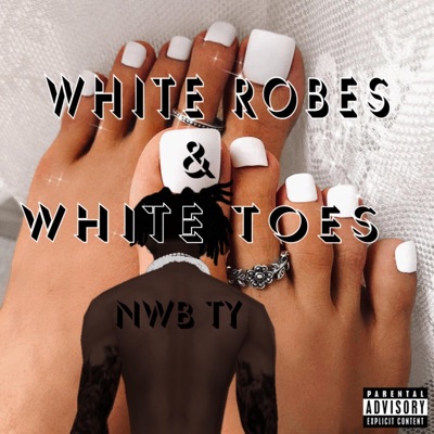 White Robes & White Toes - Single