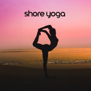 Shore Yoga: Observe the Waves, Poses for Stability and Contemplation