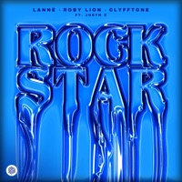 Rockstar (feat. JUSTN X) - Single - LANNÉ, Roby Lion & CLYFFTONE