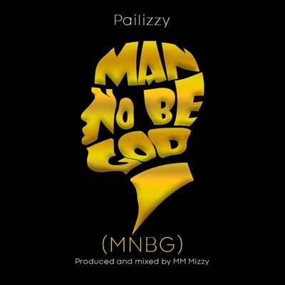 (MNBG) man no be God - Single