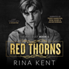 Red Thorns: A Dark New Adult Romance (Unabridged) - Rina Kent